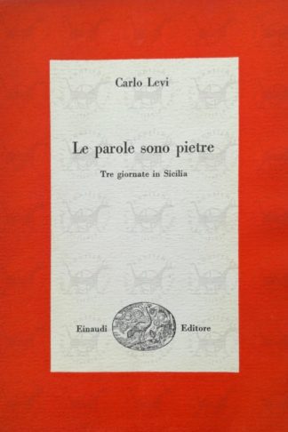 LEVI CARLO - Le parole sono pietre Tre giornate in Sicilia