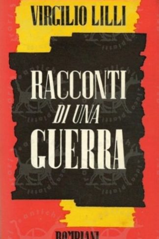 LILLI VIRGILIO - Racconti, Narrativa di una guerra