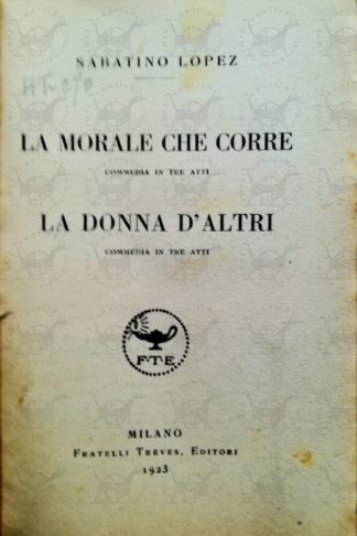 LOPEZ SABATINO - La morale che corre. La donna d'altri