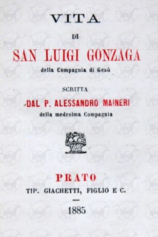 MAINERI ALESSANDRO - Vita di San Luigi Gonzaga