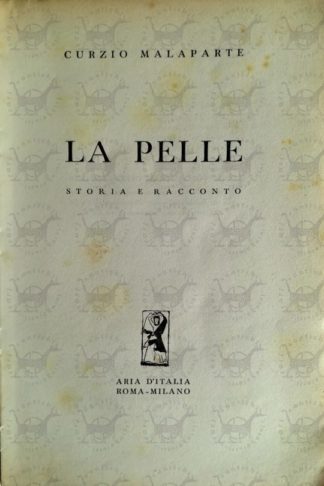 MALAPARTE CURZIO - La pelle. Storia e racconto - Frontespizio