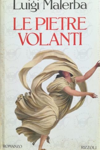 MALERBA LUIGI - Le pietre volanti