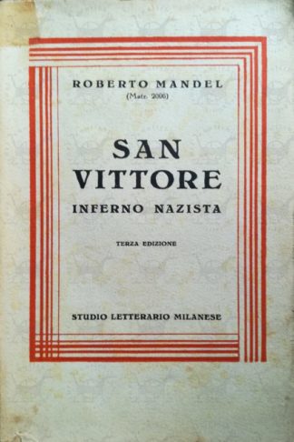 MANDEL ROBERTO - San Vittore Inferno nazista