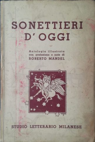 MANDEL ROBERTO - Sonettieri d’oggi. Antologia illustrata con prefazione e note di Roberto Mandel - Copertina anteriore