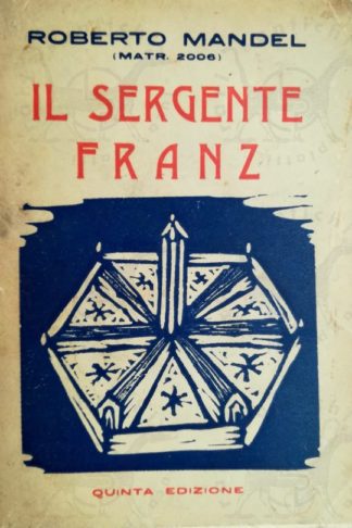 MANDEL ROBERTO (matricola n 2006) - Il sergente Franz - Copertina anteriore