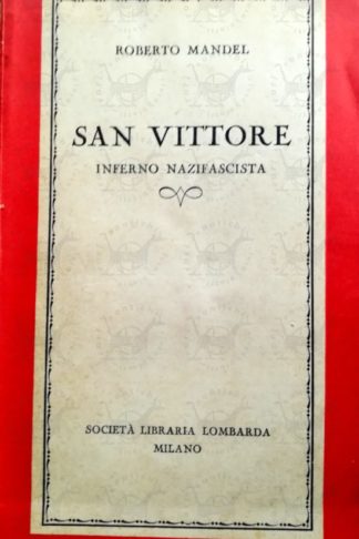 MANDEL ROBERTO (matricola n 2006) - San Vittore Inferno nazista