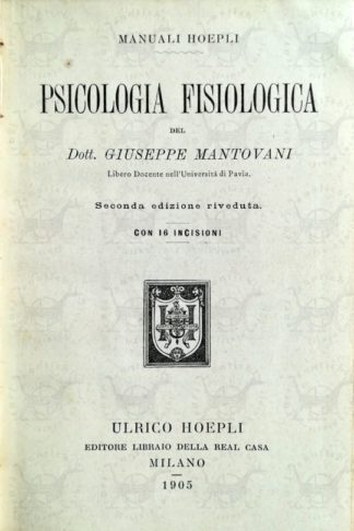 MANTOVANI GIUSEPPE - Psicologia fisiologica 1905 Frontespizio
