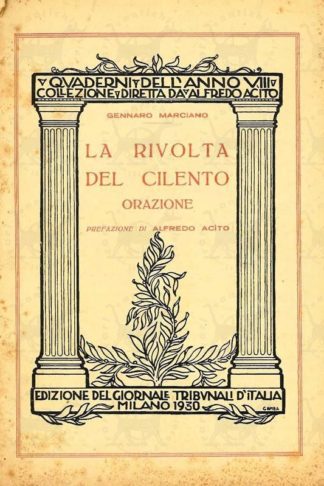 MARCIANO GENNARO - La rivolta del Cilento orazione. Prefazione di Alfredo Acito Edizione del Giornale dei Tribunali d’Italia