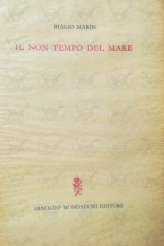 MARIN BIAGIO - Il non tempo del mare 1912-62