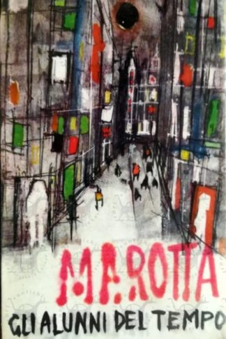 MAROTTA GIUSEPPE - Gli alunni del tempo