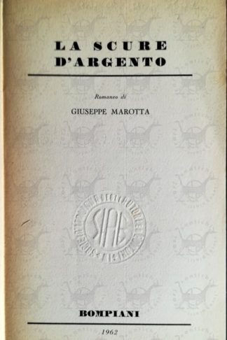 MAROTTA GIUSEPPE - La scure d'argento - Frontespizio