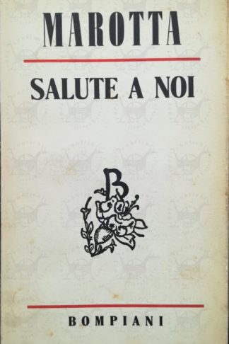 MAROTTA GIUSEPPE - Salute a noi