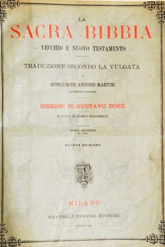 MARTINI ANTONIO (arcivescovo di Firenze, Traduzione secondo la vulgata di monsignor) - La sacra bibbia vecchio e nuovo testamento