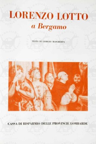MASCHERPA GIORGIO - Lorenzo Lotto a Bergamo Frontespizio