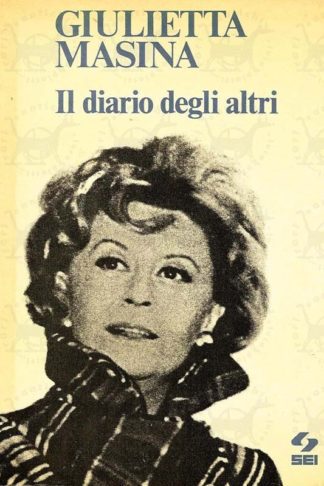 MASINA GIULIETTA - Il diario degli altri