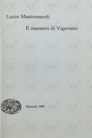 MASTRONARDI LUCIO - Il maestro di Vigevano