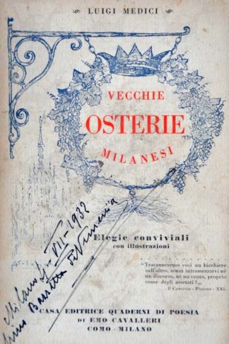 MEDICI LUIGI - Vecchie osterie milanesi. Elegie conviviali con illustrazioni