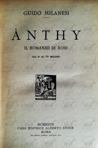 MILANESI GUIDO - Anthy il romanzo di Rodi Casa Editrice Stock
