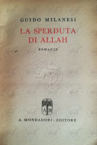 MILANESI GUIDO - La sperduta di Allah