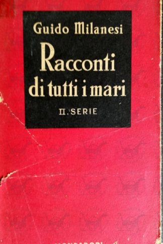 MILANESI GUIDO - Racconti di tutti i mari Volume II