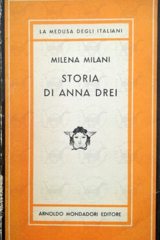 MILANI MILENA - Storia di Anna Drei