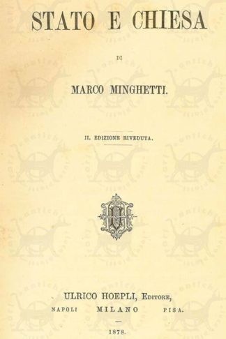 MINGHETTI MARCO - Stato e chiesa. II edizione riveduta