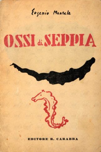 MONTALE EUGENIO - Ossi di seppia