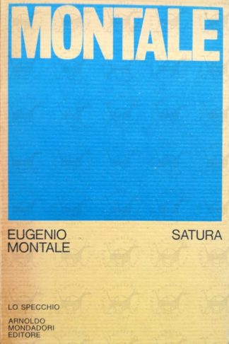 MONTALE EUGENIO - Satura 1962-1970