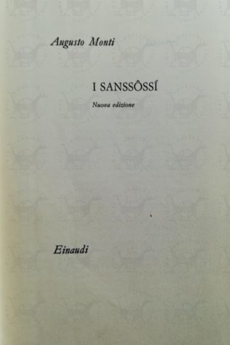 MONTI AUGUSTO - I Sanssossi. Nuova edizione