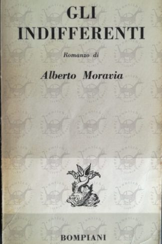 MORAVIA ALBERTO - Gli indifferenti