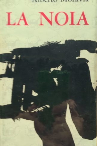 MORAVIA ALBERTO - La noia