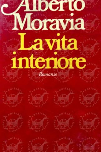 MORAVIA ALBERTO – La vita interiore