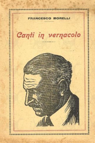 MORELLI FRANCESCO - Canti in vernacolo