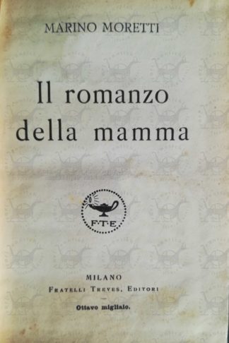 MORETTI MARINO - Il romanzo della mamma