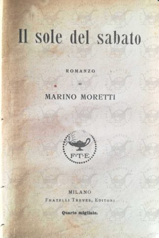 MORETTI MARINO - Il sole del sabato - Frontespizio