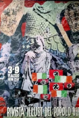 MORGAGNI MANLIO (Prefazione a firma) - Adolfo Hitler nell’Italia di Mussolini. Edizione straordinaria della Rivista Illustrata del Popolo d’Italia 3-9 Maggio 1938 XVI