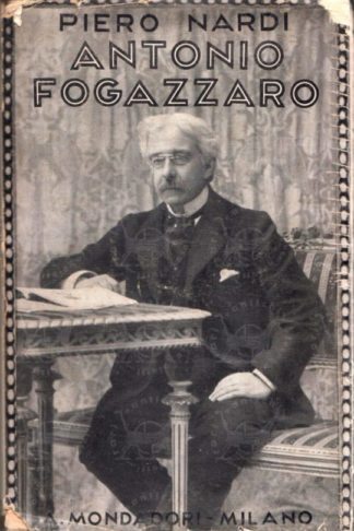 NARDI PIERO - Antonio Fogazzaro 1938