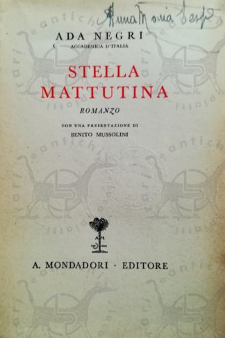 NEGRI ADA - Stella mattutina. Con una presentazione di Benito Mussolini - Frontespizio