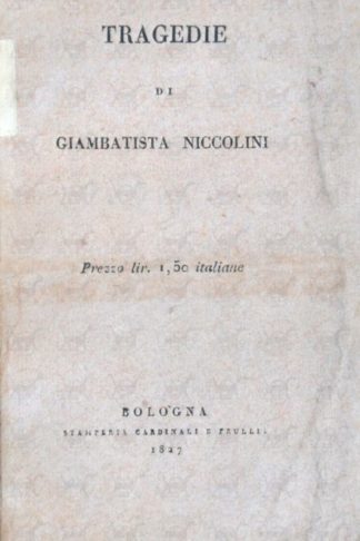 NICCOLINI GIOVAN BATTISTA - Tragedie