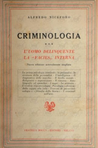 NICEFORO ALFREDO - Criminologia. L’uomo Delinquente La “FACIES” Interna Nuova edizione notevolmente ampliata
