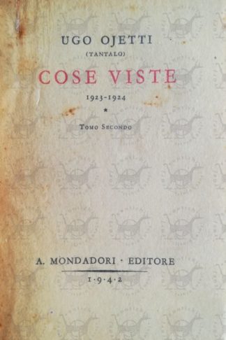 OJETTI UGO - Cose viste 1923 - 1924. Tomo Secondo.
