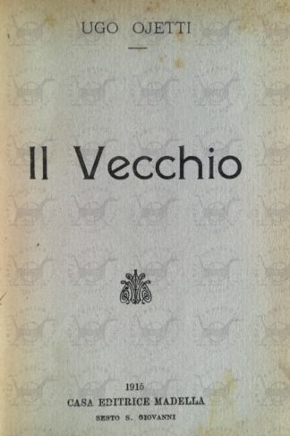 OJETTI UGO - Il vecchio - Frontespizio