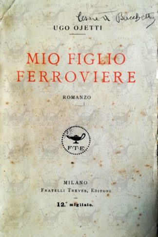 OJETTI UGO - Mio figlio ferroviere
