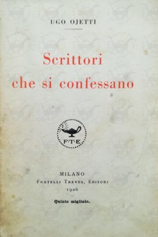 OJETTI UGO - Scrittori che si confessano