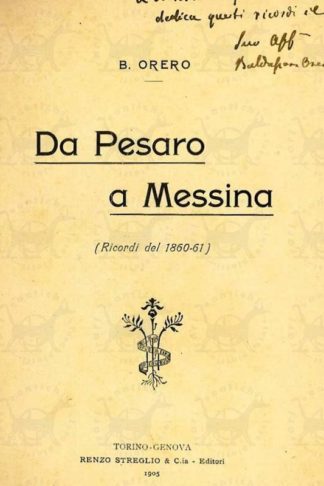 ORERO B. - Da Pesaro a Messina. Ricordi del 1860 – 61 Copertina anteriore