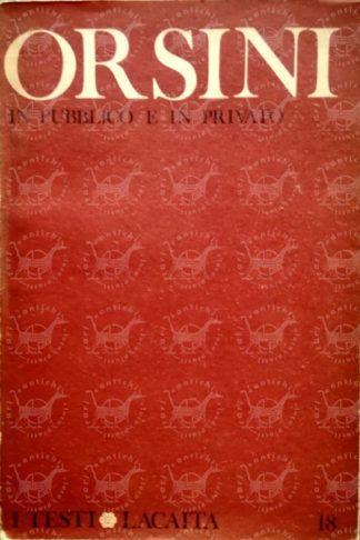 ORSINI LANFRANCO – In pubblico e in privato