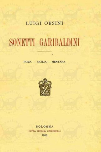ORSINI LUIGI - Sonetti garibaldini Roma Sicilia Mentana