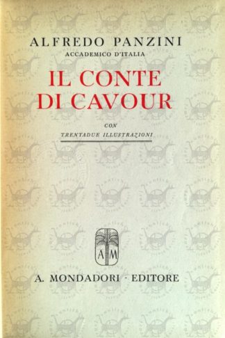 PANZINI ALFREDO - Il conte di Cavour. Biografia - Frontespizio