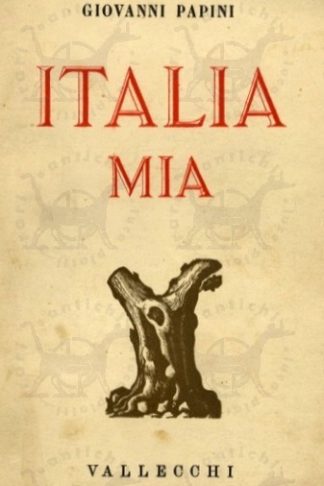 PAPINI GIOVANNI - Italia mia 1939 Prima edizione