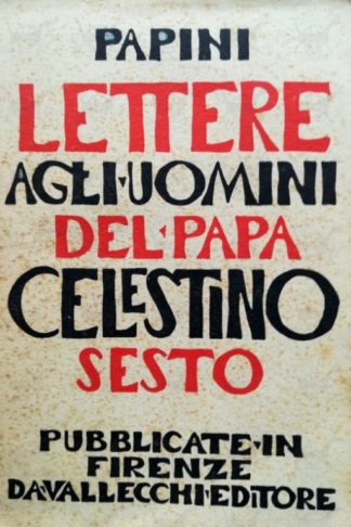 PAPINI GIOVANNI - Lettere agli uomini del Papa Celestino Sesto